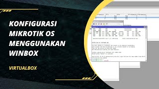 KONFIGURASI MIKROTIK OS VIRTUALBOX SAMPAI KONEKSI INTERNET MENGGUNAKAN WINBOX  ROUTER OS [upl. by Meade]