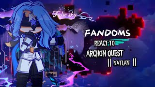 Fandoms react to Archon Quest of Natlan ‖Mavuika ‖Abyssal ‖final war☆ [upl. by Calli556]