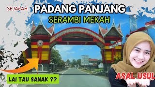 KOTA SERAMBI MEKAH PADANG PANJANG  KOTA SEJARAH DI SUMATERA BARAT [upl. by Asiralc483]