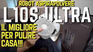 Recensione DREAME L10s ULTRA il migliore ROBOT ASPIRAPOLVERE DA ACQUISTARE [upl. by Keithley]