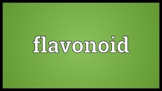 Flavonoid Meaning [upl. by Garbe25]