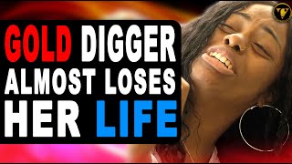 Gold Digger Almost Loses Her Life What Happens Will Shock You [upl. by Ellebyam]