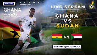 🔴LIVE FROM ACCRA GHANA BLACK STARS VS SUDAN2025 AFCON QUALIFIERS [upl. by Nitz]