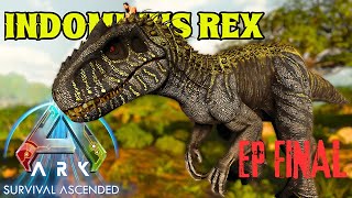 FINALMENTE  DOMEI O INDOMINUS REX A DOMA MAIS DIFICIL DO ARK SURVIVAL ASCENDED GAMEPLAY ARK MODS [upl. by Halbeib]