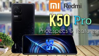 XIAOMI REDMI K50 PROPRICE IN PHILIPPINES  OFFICIAL LOOK amp DESIGN  SPECS AND FEATURES [upl. by Cleasta]