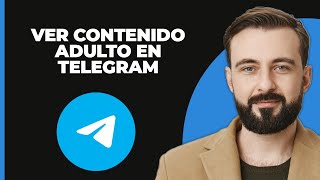 Cómo ver contenido para adultos en Telegram NSFW [upl. by Ientruoc468]