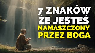 JEŚLI ZAUWAŻASZ TE ZNAKI W SWOIM ŻYCIU JESTEŚ NAMASZCZONY PRZEZ BOGA [upl. by Eirallam]