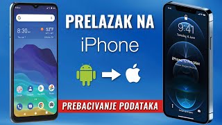 Prelazak sa Androida na iPhone  Prebacivanje podataka [upl. by Ihtraa73]