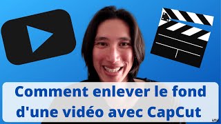 Tuto CapCut  Comment supprimer fond  arrièreplan d’une vidéo avec application de montage CapCut 🎬 [upl. by Ytrebil761]