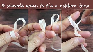 3 simple ways to tie a ribbon bow [upl. by Marnie111]