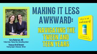 Making It Less Awkward Navigating the Tween and Teen Years [upl. by Sung]