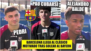 BARCELONA Pedri Balde y CubarsÍ PALPITAN el CLÁSICO vs el Real Madrid tras vencer al Bayern Munich [upl. by Shaver]