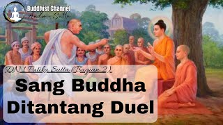 Sang Buddha ditantang Duel Tripitaka  Digha Nikaya 1  Patika Sutta  Bagian 2 [upl. by Legim]