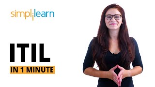 ITIL In 1 Minute  What Is ITIL  ITIL Tutorial For Beginners  ITIL Foundation  Simplilearn [upl. by Ragnar]