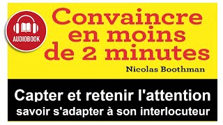 FR CONVAINCRE EN MOINS DE 2 MIN Audiobook Livre audio de Nicolas Boothman complet [upl. by Hurff]