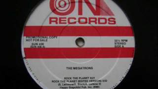 The Megatrons  Rock The Planet 1986 [upl. by Annawak200]