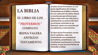 ORIGINAL LA BIBLIA EL LIBRO DE LOS quot PROVERBIOS quot COMPLETO REINA VALERA ANTIGUO TESTAMENTO [upl. by Gavan26]