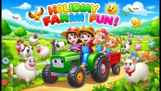 Holiday Farm Song for Kids  Fun Children’s Song with Animals and Farm Adventures kidsrhymes [upl. by Arjun]