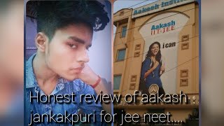 My honest review of aakash janakpuri 🤐🙃  aakash janakpuri good for jee neet [upl. by Aihsekel501]