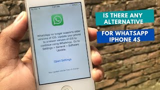 WhatsApp No Longer Works iPhone 4s  Is there Any Alternative [upl. by Heater937]