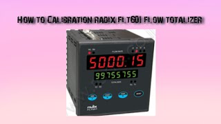 how to calibrate radix flow totalizer FLT601 [upl. by Teiv]