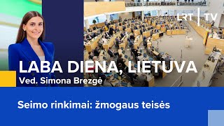 Seimo rinkimai žmogaus teisės  Laba diena Lietuva  20240912 [upl. by Norward]