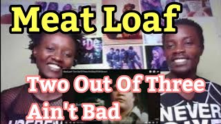 Meat Loaf  Two Out Of Three Aint Bad  REACTION VIDEO [upl. by Micki]