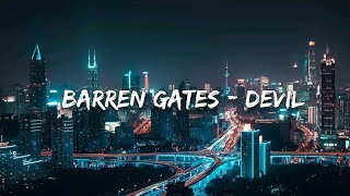 Barren Gates  Devil Lyrics [upl. by Aernda]