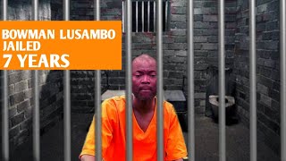 BOWMAN LUSAMBO JAILED SilzTrendstv [upl. by Tadashi664]