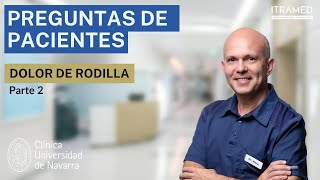 Problemas de Rodilla  Entrevista al Dr Gonzalo Mora para Clínica Universidad de Navarra [upl. by Ibmat]