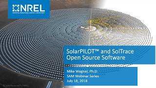 Overview of NRELs SolarPilotTM and SolTrace Opensource Software [upl. by Terces]