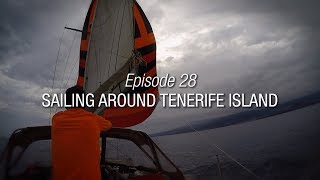 Winded Voyage 3  Episode 28  Sailing Around Tenerife Island [upl. by Hamlin374]