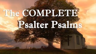 The COMPLETE Psalter Psalms  Beautiful amp Relaxing Choral  11 Hours l Hymns  No instruments GHK [upl. by Llehcear602]