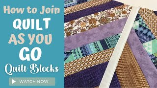 How to Join QUILT AS YOU GO Blocks with Sashing [upl. by Yoral]