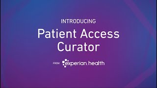 Experian Health  Patient Access Curator [upl. by Einwat]