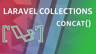 concat  Laravel Collections [upl. by Holofernes]