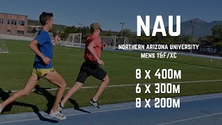 NAU Mens XC Team  8x400m 6x300m 8x200m [upl. by Lanta]