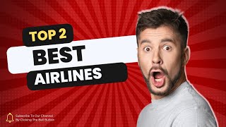 Best Airlines In The World 2024 [upl. by Aggri]