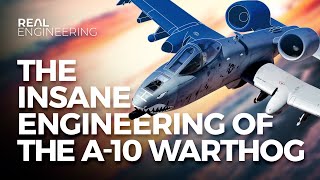 The Insane Engineering of the A10 Warthog [upl. by Norrad]