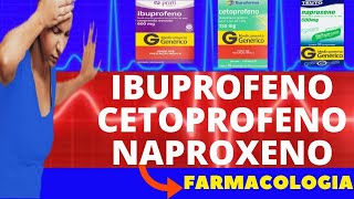 IBUPROFENO CETOPROFENO NAPROXENO  PARA QUE SERVE COMO TOMAR COMO FUNCIONA EFEITOS COLATERAIS [upl. by Obeded]