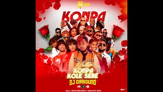 Mixtape Konpa Kole Sere 2024 2025 BY DIASOUNDBEST konpa compas haitian [upl. by Bren]