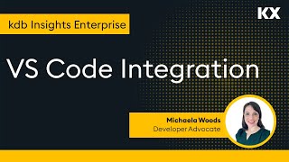 kdb Insights Enterprise  Visual Studio Code Integration [upl. by Prasad]