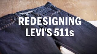 Redesigning Levis 511 Jeans  FASHION AS DESIGN [upl. by Cresida]