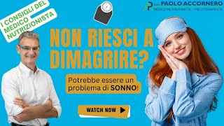 Non riesci a dimagrire Potrebbe essere un problema di sonno [upl. by Kuehnel]