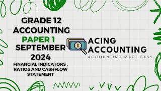 Accounting Grade 12  Financial Indicators Ratios Cashflow Memo I September 2024  Paper 1 [upl. by Anniken901]