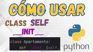 Cómo usar CLASS SELf y init en PYTHON  Tutorial para usar las clases en PYTHON [upl. by Nahte41]