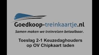 Toeslag 21 voor Keuzedaghouders opladen op uw OV Chipkaart [upl. by Tracee741]