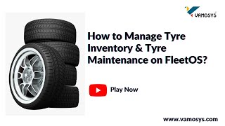 How to Manage Tyre Inventory amp Tyre Maintenance on FleetOS  VAMOSYS [upl. by Niklaus113]