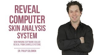 Reveal Computer Skin Analysis System  Dr Philip Solomon Toronto [upl. by Anneirda]