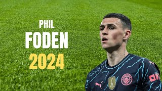 Phil quotThe Sniperquot Foden 2024  Magical Skills Goals amp Assists [upl. by Lledroc120]